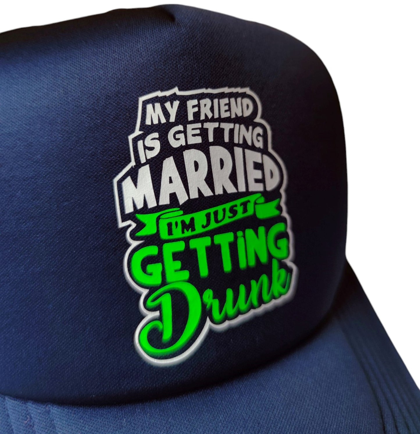 Gorra MY FRIEND IS GETTING MARRIED... (Frase)