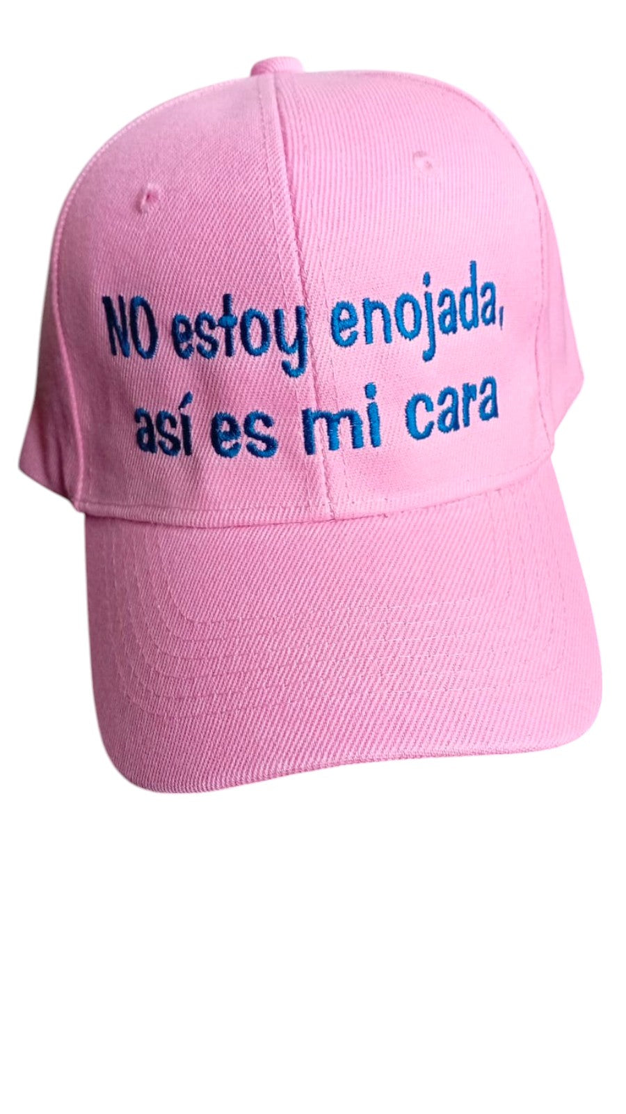 Gorra NO ESTOY ENOJADA, ASI ES MI CARA (Frase)