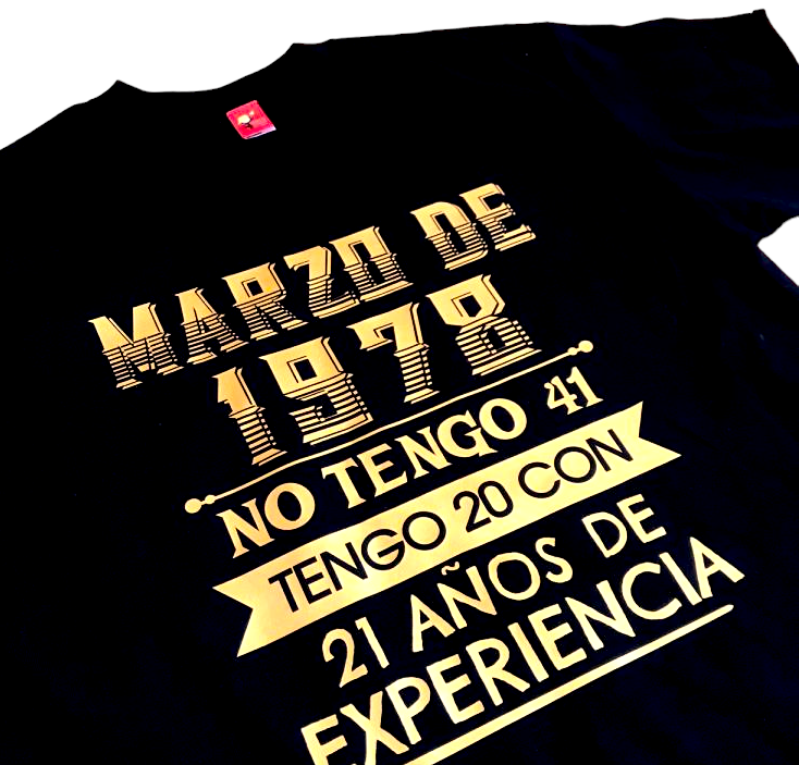 Camiseta NO TENGO 41, TENGO 20 CON 21 AÑOS DE EXPERIENCIA