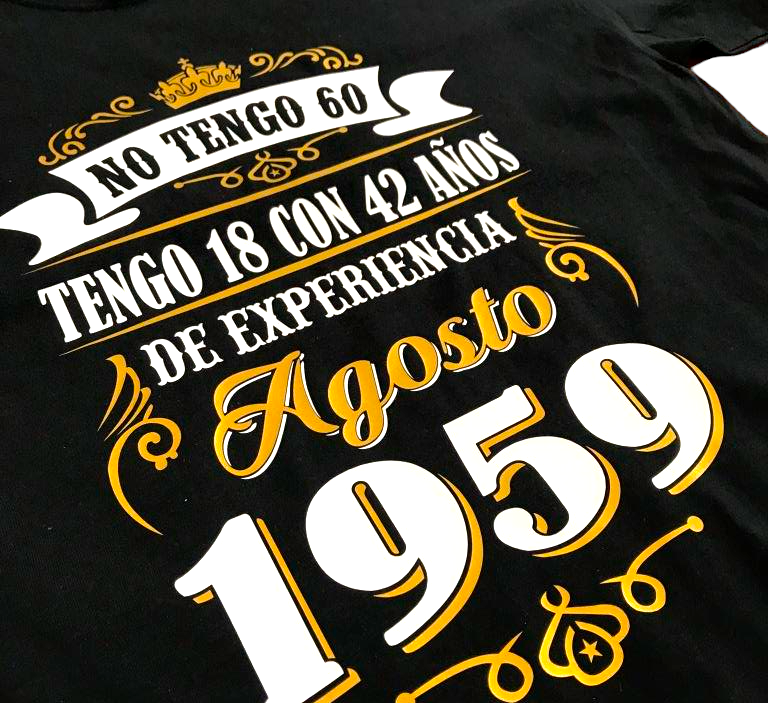 Camiseta NO TENGO 60, TENGO 18 CON 42 AÑOS DE EXPERIENCIA