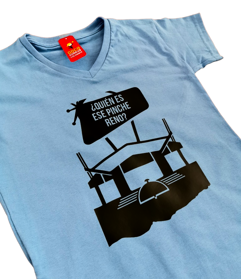 Camiseta ¿QUIÉN ES ESE PINCHE RENO?