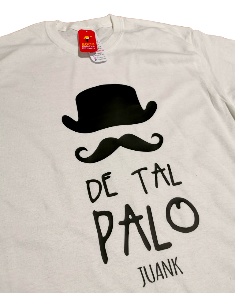 Camiseta DE TAL PALO / TAL ASTILLA