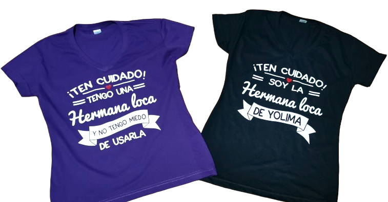Camiseta TEN CUIDADO! HERMANA LOCA