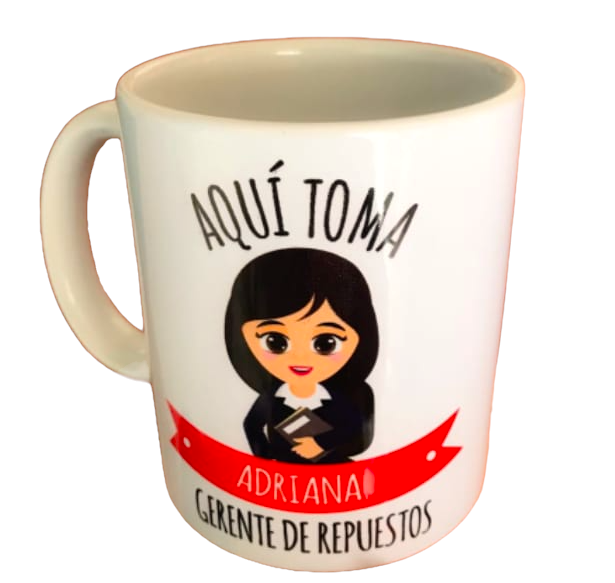 Mug AQUÍ TOMA... (Nombre)