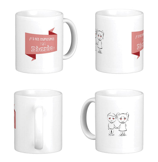 Mug ¿Y SI NOS ENAMORAMOS A DIARIO? (Frase)