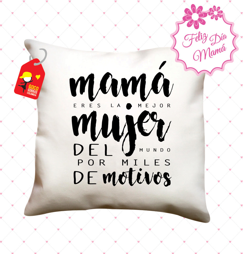 Cojín MAMÁ ERES LA MEJOR... (Frase)