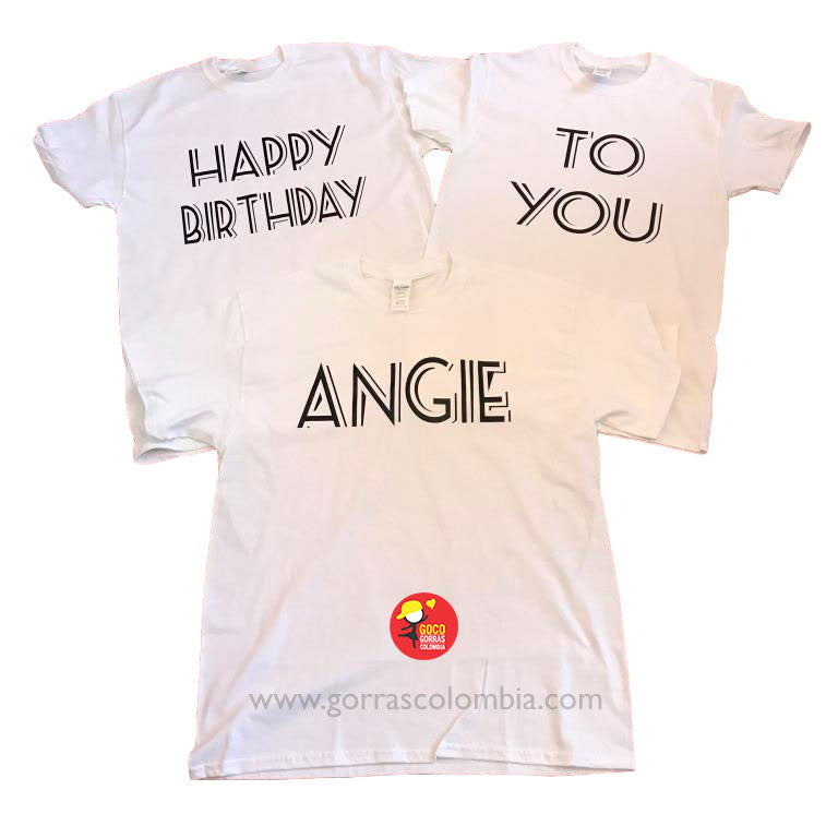 Camiseta HAPPY BIRTHDAY / TO YOU (Nombre)