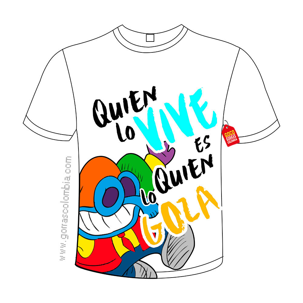 Camiseta Carnavalera QUIEN LO VIVE ES QUIEN LO GOZA