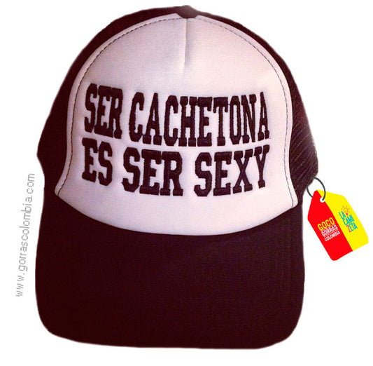 Gorra SER CACHETONA ES SER SEXY