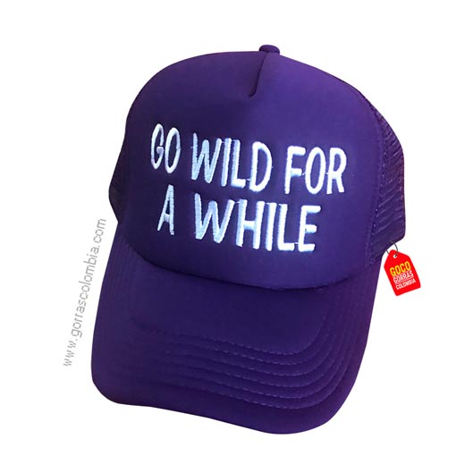 Gorra GO WILD FOR A WHILE