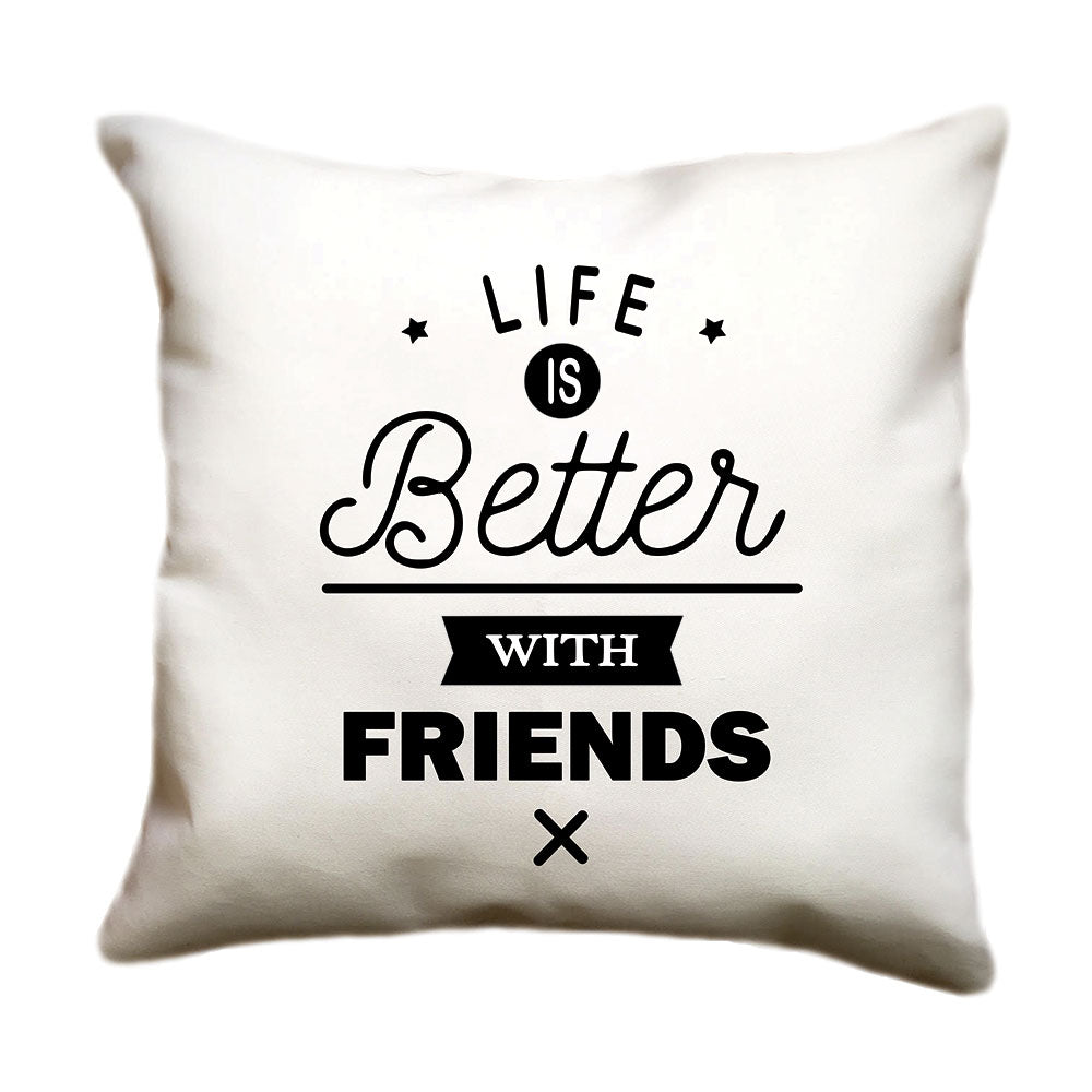 Cojín LIFE IS BETTER WITH FRIENDS (Texto)