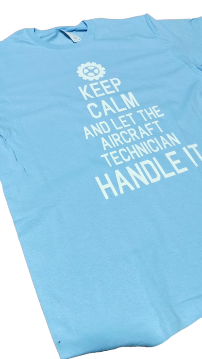 Keep calm and let the Aircraft Technician