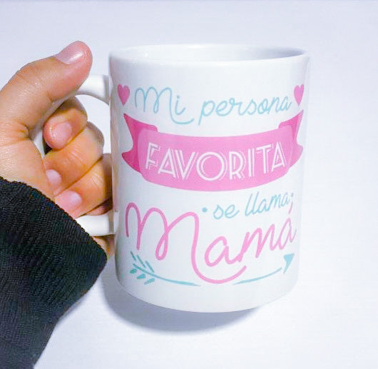 Mug MI PERSONA FAVORITA SE LLAMA MAMÁ... (Nombre)