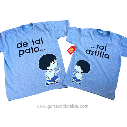 Camiseta DE TAL PALO... / ...TAL ASTILLA