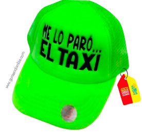 Gorra ME LO PARÓ... EL TAXI