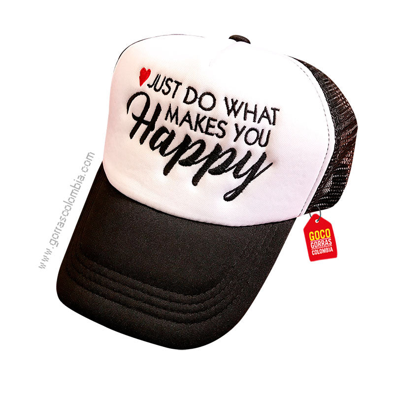 Gorra ❤️JUST DO WHAT MAKES YOU HAPPY