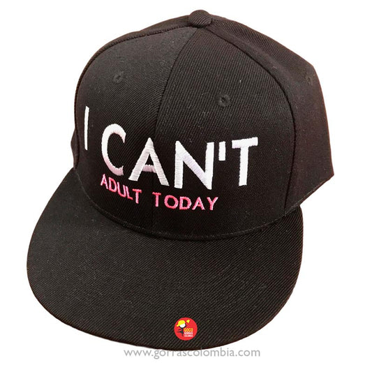 Gorra I CAN'T ADULT TODAY