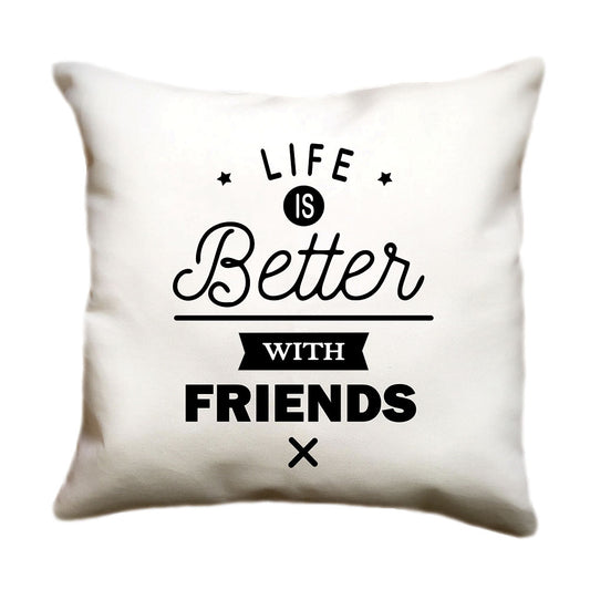 Cojín LIFE IS BETTER WITH FRIENDS (Texto)
